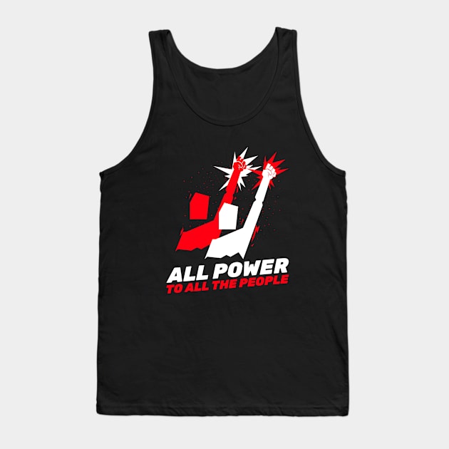 All The Power To All The People / Equality For All / Black Lives Matter Tank Top by Redboy